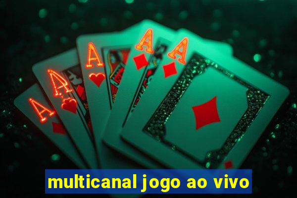 multicanal jogo ao vivo